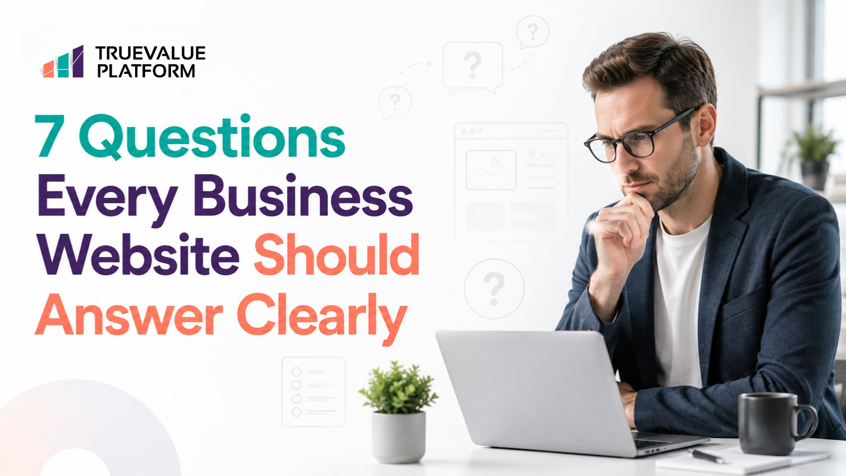 7 Questions Every Business Website Should Answer Clearly